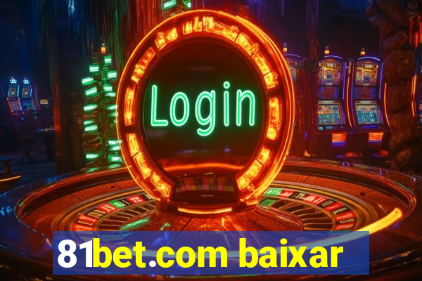 81bet.com baixar